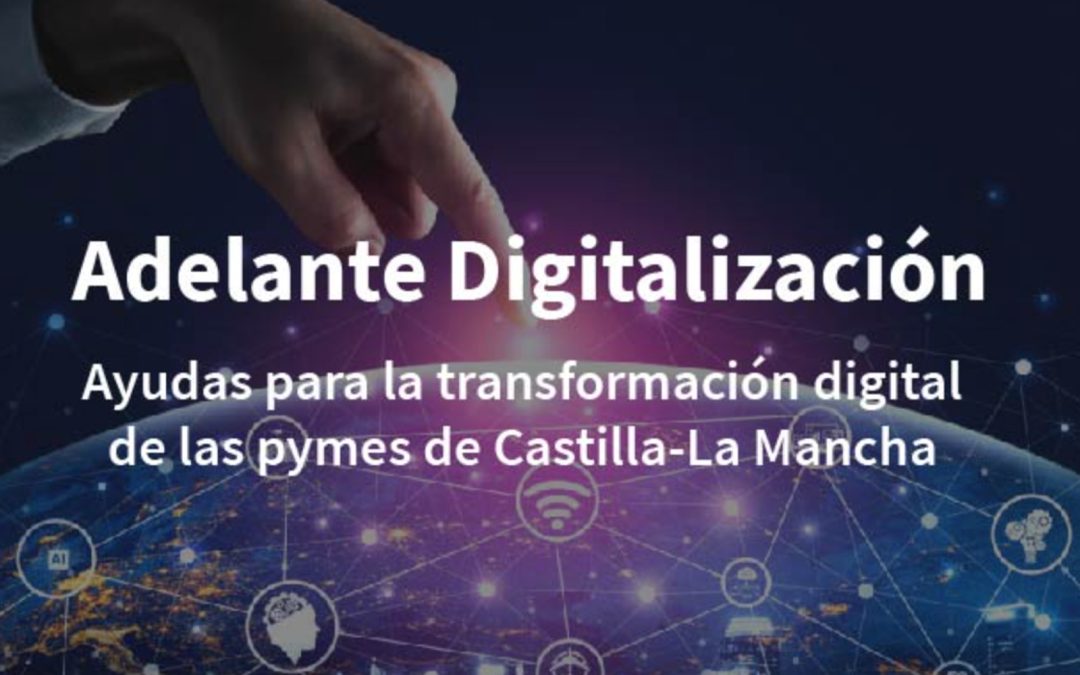 Ayudas programa Adelante Digitalización de la JCCM